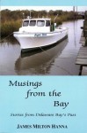 Musings From Delaware Bay - James Milton Hanna, Donna Chappell