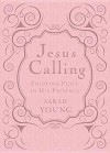 Jesus Calling: Enjoying Peace in His Presence - Sarah Young