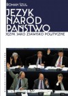 Język - naród - państwo. Język jako zjawisko polityczne - Roman Szul