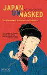 Japan Unmasked: The Character & Culture of the Japanese - Boyé Lafayette de Mente