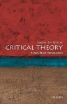 Critical Theory: A Very Short Introduction - Stephen Eric Bronner