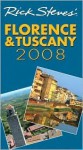 Rick Steves' Florence & Tuscany 2008 (Rick Steves' City and Regional Guides) - Rick Steves, Gene Openshaw