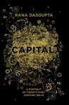 Capital : A Portrait Of Delhi In The Twenty-First Century - Rana Dasgupta