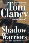Shadow Warriors: Inside the Special Forces (Commanders) - Tom Clancy, Tony Koltz, Carl Stiner