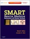 Smart Sports Medicine: Assessment and Review Textbook - Mark D. Miller