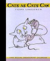 Cats as Cats Can (Wall Calendar) - Tomi Ungerer