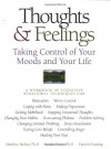 Thoughts & Feelings: Taking Control of Your Moods and Your Life: A Workbook of Cognitive Behavioral Techniques - Matthew McKay, Patrick Fanning