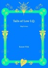 Tails of Low I.Q. (Flop Fiction) - Karan Virk, Mohit Sharma