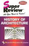 History of Architecture Super Review - Fiske Kimball, George Harold Edgell