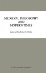 Medieval Philosophy and Modern Times - Ghita Holmstrc6m-Hintikka