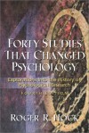 Forty Studies That Changed Psychology: Explorations into the History of Psychological Research - Roger R. Hock