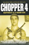 Chopper 4: Happiness is a Warm Gun - Mark Brandon Read