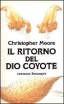 Il ritorno del dio coyote - Christopher Moore, Andrea Di Gregorio