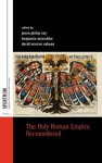 The Holy Roman Empire, Reconsidered (Spektrum: Publications Of The German Studies Association) - Jason Philip Coy, Benjamin Marschke, David Warren Sabean