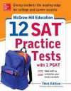 McGraw-Hill Education 12 SAT Practice Tests with PSAT, 3rd Edition - Christopher Black, Mark Anestis