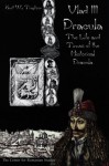 Vlad III Dracula: The Life and Times of the Historical Dracula - Kurt W. Treptow