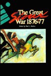 The Great Sioux War, 1876-1877 - Paul L. Hedren