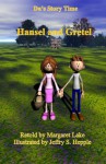 Da's Story Time: Hansel And Gretel - Margaret Lake, Jeffry S. Hepple