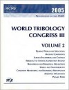 Proceedings of the World Tribology Congress III: Volume 2 - American Society of Mechanical Engineers