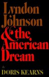 Lyndon Johnson and the American Dream (Audio) - Doris Kearns Goodwin, Mary Woods