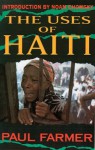 The Uses of Haiti, Updated Edition - Paul Farmer, Jonathan Kozol