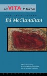 My Vita, If You Will: The Uncollected Ed McClanahan - Ed McClanahan