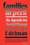 Families in Peril: An Agenda for Social Change - Marian Wright Edelman