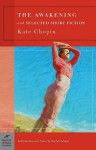 Awakening and Selected Short Fiction - Kate Chopin, Rachel Adams