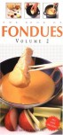 The Book of Fondues volume 2 - Lesley Mackley