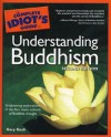 The Complete Idiot's Guide to Understanding Buddhism - Gary Gach