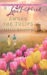 Among the Tulips - Cheryl Wolverton