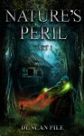 Nature's Peril Part 1 (The Nature Mage Series) - Duncan Pile