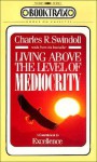 Living Above the Level of Mediocrity-Cassette (Audio) - Charles R. Swindoll