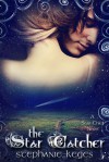 The Star Catcher - Stephanie Keyes