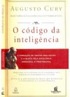 O Código da Inteligência: A Formação de Mentes Brilhantes - Augusto Cury