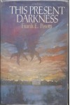 This Present Darkness (Darkness Set, #1) - Frank Peretti