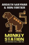 Monkey Station - Ardath Mayhar, Ron Fortier