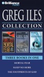 Greg Iles CD Collection 2: Mortal Fear, Sleep No More, The Footprints of God - Greg Iles, Dick Hill, Jay O. Sanders