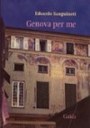 Genova per me - Edoardo Sanguineti