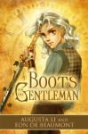 Boots for the Gentleman - Augusta Li, Eon de Beaumont