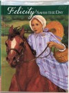 Felicity Saves the Day: A Summer Story: 1774 - Valerie Tripp, Dan Andreasen, Keith Skeen, Luann Roberts