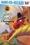 More Snacks!: A Thanksgiving Play - Joan Holub, Will Terry