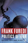 Politics of Fear - Frank Furedi