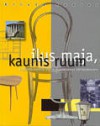 Ilus maja, kaunis ruum - Krista Kodres