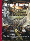 Diego Rivera: The Detroit Industry Murals - Amy Pastan