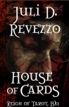 House of Cards (Reign of Tarot, #1) - Juli D. Revezzo