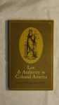 Law and Authority in Colonial America - George Athan Billias