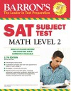 Barron's SAT Subject Test Math Level 2, 11th Edition - Richard Ku