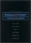 Pharmacotherapy: A Pathophysiologic Approach - Joseph T. DiPiro