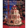 Colette's Christmas/Cakes, Cookies, Pies and Other Edible Art from the Author of Colette's Cakes - Colette Peters, Alex McLean